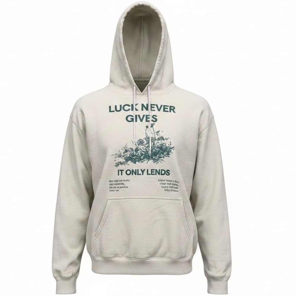 Grayson Threads Luck Never Gives It Only Lends Graphic‎ Hoodie Cream Mens Medium